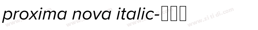 proxima nova italic字体转换 proxima nova italic字体转换
